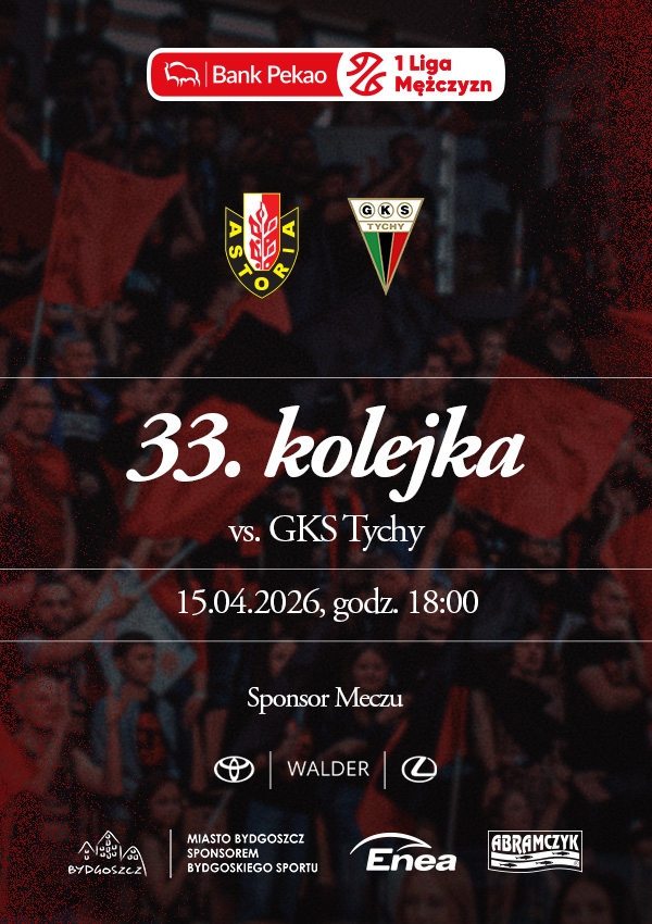 Bilety Enea Abramczyk Astoria Bydgoszcz vs GKS Tychy